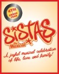 SISTAS | This uplifting musical tells of the struggles, joys, and triumphs of being black and of being a woman in America.